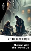 The Man With The Twisted Lip (eBook, ePUB)