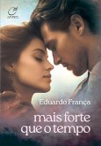 Mais Forte que o Tempo (eBook, ePUB) Mais Forte que o Tempo (eBook, ePUB)