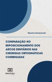 Comparação no reposicionamento dos arcos dentários nas cirurgias ortognáticas combinadas (eBook, ePUB)