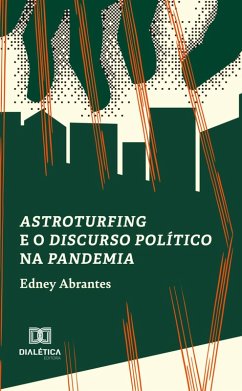 Cover Astroturfing e o discurso político na pandemia (eBook, ePUB)