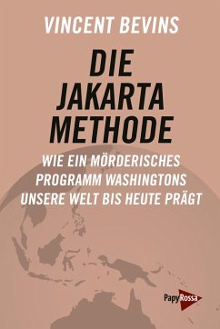 Die Jakarta-Methode (eBook, ePUB) - Bevins, Vincent