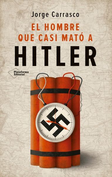 El hombre que casi mató a Hitler (eBook, ePUB)