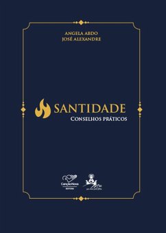 Santidade conselhos práticos (eBook, ePUB) - Abdo, Angela