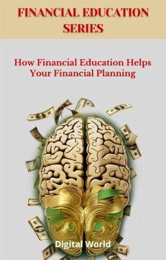 How Financial Education Helps Your Financial Planning (eBook, ePUB)