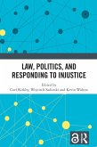 Law, Politics, and Responding to Injustice (eBook, ePUB)
