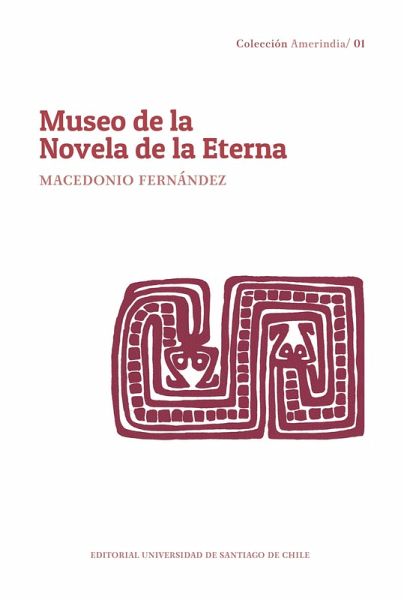 Museo de la Novela de la Eterna (eBook, ePUB) Museo de la Novela de la Eterna (eBook, ePUB)