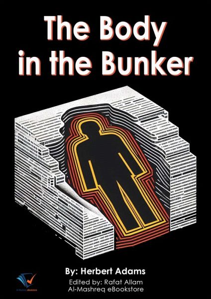 The Body in the Bunker (eBook, ePUB) The Body in the Bunker (eBook, ePUB)