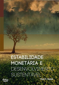 Estabilidade monetária e desenvolvimento sustentável (eBook, ePUB) - Haddad, Paulo R.