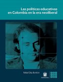 Las políticas educativas en Colombia en la era neoliberal (eBook, ePUB)