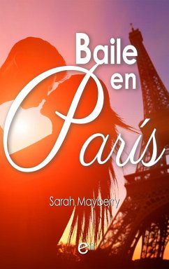 Baile en París (eBook, ePUB) - Mayberry, Sarah