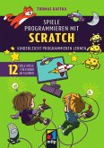 Spiele programmieren mit Scratch (eBook, PDF) Spiele programmieren mit Scratch (eBook, PDF)