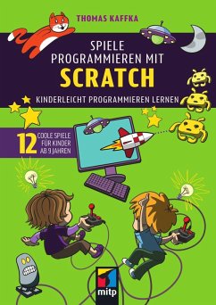 Spiele programmieren mit Scratch (eBook, PDF) - Kaffka, Thomas