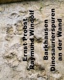 Barkhausen. Dinosaurierspuren an der Wand (eBook, ePUB) Barkhausen. Dinosaurierspuren an der Wand (eBook, ePUB)