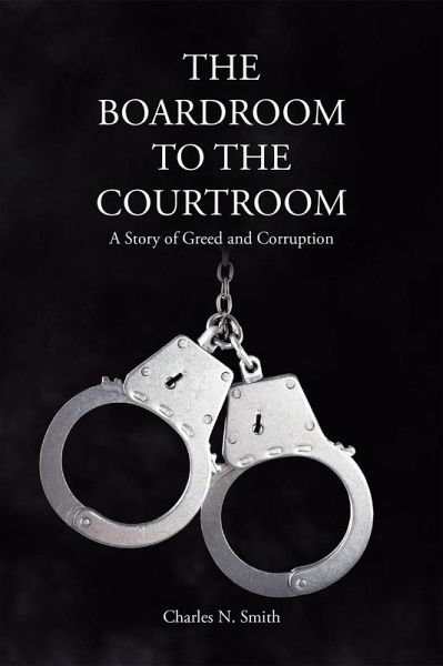The Boardroom to the Courtroom (eBook, ePUB) The Boardroom to the Courtroom (eBook, ePUB)