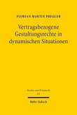 Vertragsbezogene Gestaltungsrechte in dynamischen Situationen (eBook, PDF)