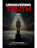 Unwavering Truth (eBook, ePUB)