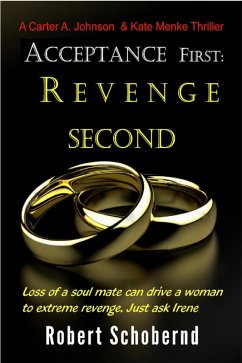 Acceptance First: Revenge Second (Carter A. Johnson & Kate Menke thrillers, #5) (eBook, ePUB) - Schobernd, Robert