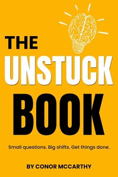 The Unstuck Book (eBook, ePUB) - Mccarthy, Conor