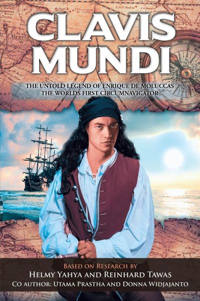 Clavis Mundi The Untold Legend Of Enrique De Moluccas, The Worlds First Circumnavigator (eBook, ePUB)