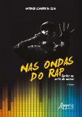 Nas Ondas do Rap: Surfar na Arte de Narrar (eBook, ePUB) Nas Ondas do Rap: Surfar na Arte de Narrar (eBook, ePUB)