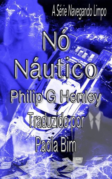 Nó Náutico (Navegando Limpo, #4) (eBook, ePUB) Nó Náutico (Navegando Limpo, #4) (eBook, ePUB)