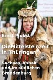 Die Mittelsteinzeit in Thüringen, Sachsen-Anhalt, Sachsen und im südlichen Brandenburg (eBook, ePUB) Die Mittelsteinzeit in Thüringen, Sachsen-Anhalt, Sachsen und im südlichen Brandenburg (eBook, ePUB)