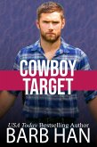 Cowboy Target (Cowboys of Cattle Cove, #7) (eBook, ePUB) Cowboy Target (Cowboys of Cattle Cove, #7) (eBook, ePUB)