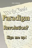 Paradigm Revolution? Sign Me Up! (eBook, ePUB)