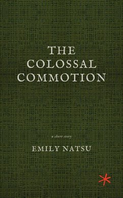 The Colossal Commotion (eBook, ePUB) - Natsu, Emily