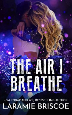 The Air I Breathe (eBook, ePUB) - Briscoe, Laramie