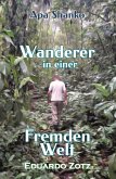 Wanderer in einer Fremden Welt (ApaShanko, #2) (eBook, ePUB) Wanderer in einer Fremden Welt (ApaShanko, #2) (eBook, ePUB)