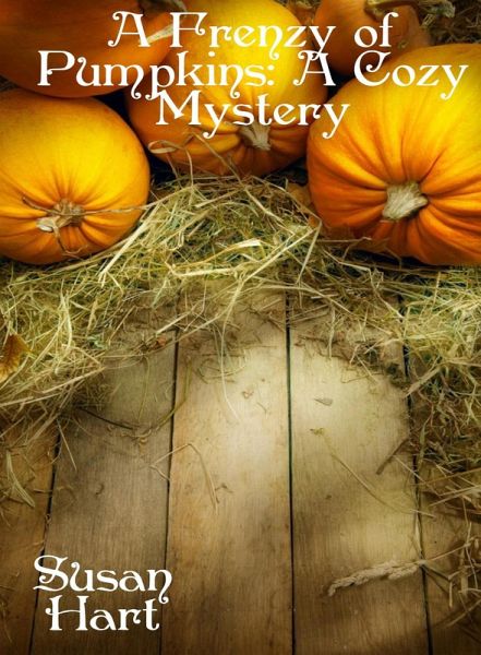 A Frenzy of Pumpkins: A Cozy Mystery (eBook, ePUB)