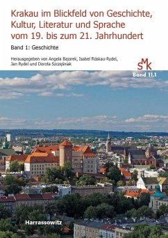 Cover Krakau im Blickfeld von Geschichte, Kultur, Literatur und Sprache vom 19. bis zum 21. Jahrhundert. Band 1: Geschichte (eBook, PDF)