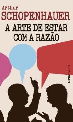 A arte de estar com a razão (eBook, ePUB) - Schopenhauer, Arthur