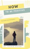 How to be positive (eBook, ePUB)