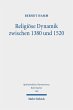 Religiöse Dynamik zwischen 1380 und... - Bild 1