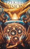 Ezekiel's Vision (Christian Biblical fiction, #35) (eBook, ePUB) Ezekiel's Vision (Christian Biblical fiction, #35) (eBook, ePUB)