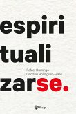 Espiritualizarse (eBook, ePUB) Espiritualizarse (eBook, ePUB)