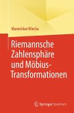 Riemannsche Zahlensphäre und Möbius-Transformationen (eBook, PDF) Riemannsche Zahlensphäre und Möbius-Transformationen (eBook, PDF)