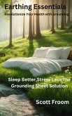 Earthing Essentials: Revolutionize Your Health with Grounding (eBook, ePUB) Earthing Essentials: Revolutionize Your Health with Grounding (eBook, ePUB)