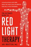 The Ultimate Guide to Red Light Therapy (eBook, ePUB) The Ultimate Guide to Red Light Therapy (eBook, ePUB)