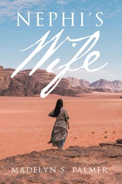 Nephi's Wife (eBook, ePUB) - Palmer, Madelyn S.