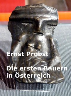 Die ersten Bauern in Österreich (eBook, ePUB) - Probst, Ernst