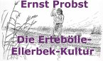Die Ertebölle-Ellerbek-Kultur (eBook, ePUB)