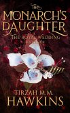 The Royal Wedding (The Monarch's Daughter, #4) (eBook, ePUB) The Royal Wedding (The Monarch's Daughter, #4) (eBook, ePUB)