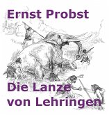 Die Lanze von Lehringen (eBook, ePUB) Die Lanze von Lehringen (eBook, ePUB)