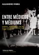 Entre médicos y médiums (eBook, ePUB) - Bild 1