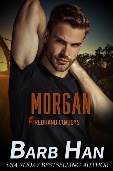 Morgan: Firebrand Cowboys (eBook, ePUB) Morgan: Firebrand Cowboys (eBook, ePUB)