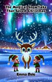 The Magical Snowflake That Saved Christmas (Christmas Series) (eBook, ePUB)