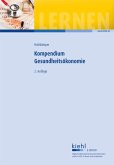 Kompendium Gesundheitsökonomie (eBook, PDF) Kompendium Gesundheitsökonomie (eBook, PDF)